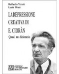 La depressione creativa di E. Cioran. Quasi un dizionario