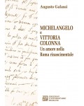 Michelangelo e Vittoria Colonna. Un amore nella Roma rinascimentale